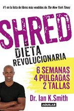 Cover art for Shred: Una dieta revolucionaria / The Revolutionary Diet (Spanish Edition)