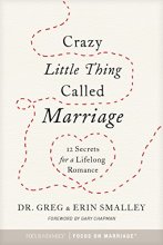 Cover art for Crazy Little Thing Called Marriage: 12 Secrets for a Lifelong Romance