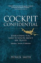 Cover art for Cockpit Confidential: Everything You Need to Know About Air Travel: Questions, Answers, and Reflections