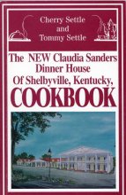 Cover art for The Claudia Sanders Dinner House of Shelbyville, Kentucky, cookbook