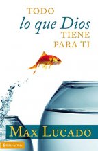 Cover art for Todo lo que Dios tiene para ti (Spanish Edition)