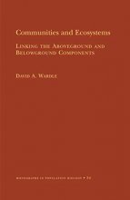 Cover art for Communities and Ecosystems: Linking the Aboveground and Belowground Components (MPB-34) (Monographs in Population Biology (34))