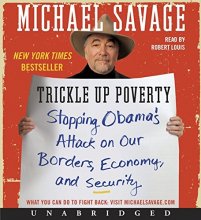 Cover art for Trickle Up Poverty: Stopping Obama's Attack on Our Borders, Economy, and Security