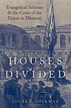 Cover art for Houses Divided: Evangelical Schisms and the Crisis of the Union in Missouri (Religion in America)