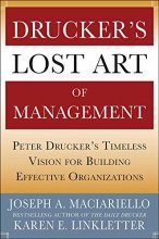 Cover art for Drucker’s Lost Art of Management: Peter Drucker’s Timeless Vision for Building Effective Organizations