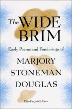 Cover art for The Wide Brim: Early Poems and Ponderings of Marjory Stoneman Douglas (Florida History and Culture)