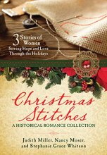 Cover art for Christmas Stitches: A Historical Romance Collection: 3 Stories of Women Sewing Hope and Love Through the Holidays