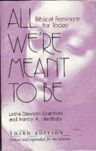Cover art for All We're Meant to Be: Biblical Feminism for Today