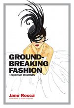 Cover art for Groundbreaking Fashion: 100 Iconic Moments