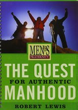 Cover art for The Quest for Authentic Manhood - Viewer Guide: Men's Fraternity Series