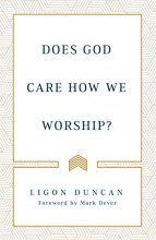 Cover art for Does God Care How We Worship?