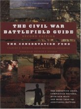 Cover art for The Civil War Battlefield Guide: The Definitive Guide, Completely Revised, with New Maps and More Than 300 Additional Battles (Second Edition)