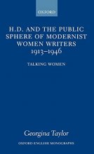 Cover art for H.D. and the Public Sphere of Modernist Women Writers 1913-1946: Talking Women (Oxford English Monographs)