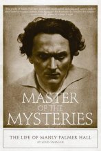 Cover art for Master of the Mysteries: The Life of Manly Palmer Hall