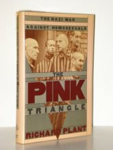 Cover art for The Pink Triangle: The Nazi war Against Homosexuals