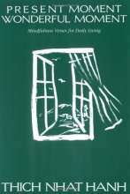Cover art for Present Moment Wonderful Moment: Mindfulness Verses for Daily Living