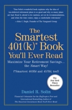 Cover art for The Smartest 401k Book You'll Ever Read: Maximize Your Retirement Savings...the Smart Way!