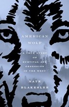 Cover art for American Wolf: A True Story of Survival and Obsession in the West