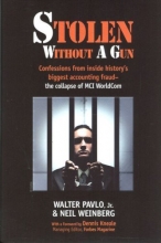 Cover art for Stolen Without A Gun: Confessions from inside history's biggest accounting fraud - the collapse of MCI Worldcom