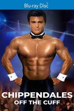 Cover art for Chippendale's: Off The Cuff [Blu-ray]