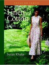 Cover art for Linen and Cotton : Classic Sewing Techniques for Great Results (Focus on Fabric)