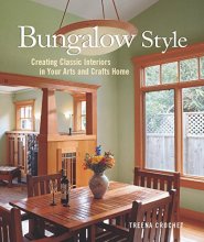 Cover art for Bungalow Style: Creating Classic Interiors in Your Arts and Crafts Home