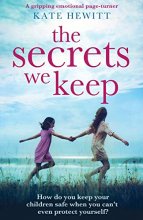 Cover art for The Secrets We Keep: A gripping emotional page turner