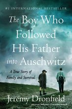 Cover art for The Boy Who Followed His Father into Auschwitz: A True Story of Family and Survival