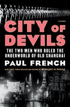 Cover art for City of Devils: The Two Men Who Ruled the Underworld of Old Shanghai