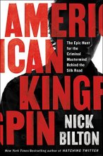 Cover art for American Kingpin: The Epic Hunt for the Criminal Mastermind Behind the Silk Road