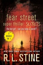 Cover art for Fear Street Super Thriller: Secrets: The Lost Girl; Can You Keep a Secret?