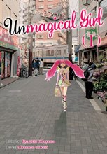 Cover art for Unmagical Girl Vol. 1
