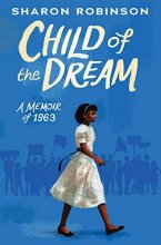 Cover art for Child of the Dream (A Memoir of 1963)