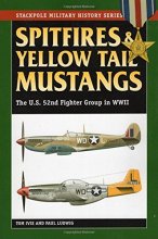 Cover art for Spitfires & Yellow Tail Mustangs: The U.S. 52nd Fighter Group in WWII (Stackpole Military History Series)