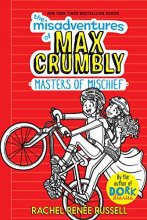 Cover art for The Misadventures of Max Crumbly 3: Masters of Mischief (3)