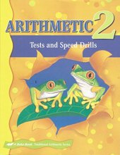 Cover art for Arithmetic 2 Tests and Speed Drills: A Beka Book (A Beka Book: Traditional Arithmetic Series)