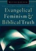 Cover art for Evangelical Feminism and Biblical Truth: An Analysis of More Than 100 Disputed Questions