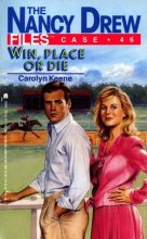 Cover art for Win, Place or Die (NANCY DREW FILES 46)