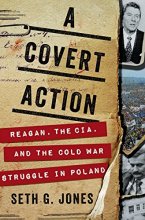 Cover art for A Covert Action: Reagan, the CIA, and the Cold War Struggle in Poland