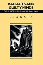 Cover art for Bad Acts and Guilty Minds: Conundrums of the Criminal Law (Studies in Crime and Justice)