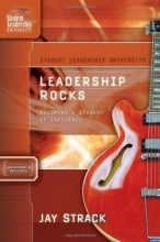 Cover art for Leadership Rocks: Becoming a Student of Influence (Student Leadership University Study Guide)