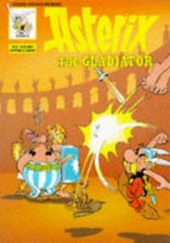 Cover art for Asterix the Gladiator (Classic Asterix Paperbacks)