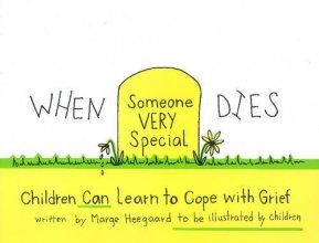 Cover art for When Someone Very Special Dies: Children Can Learn to Cope with Grief (Drawing Out Feelings Series)