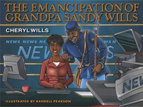 Cover art for The Emancipation of Grandpa Sandy Wills by Cheryl Wills (2015-05-04)