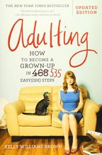 Cover art for Adulting: How to Become a Grown-up in 535 Easy(ish) Steps