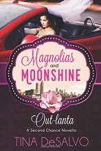 Cover art for Out-lanta: A Second Chance Novella (Magnolias and Moonshine) (Volume 13)