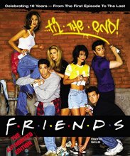 Cover art for Friends 'Til the End: The Official Celebration of All Ten Years