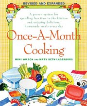 Cover art for Once-A-Month Cooking: A Proven System for Spending Less Time in the Kitchen and Enjoying Delicious, Homemade Meals Every Day