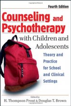 Cover art for Counseling and Psychotherapy with Children and Adolescents: Theory and Practice for School and Clinical Settings