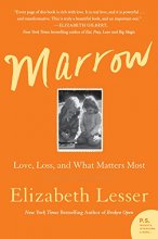 Cover art for Marrow: Love, Loss, and What Matters Most